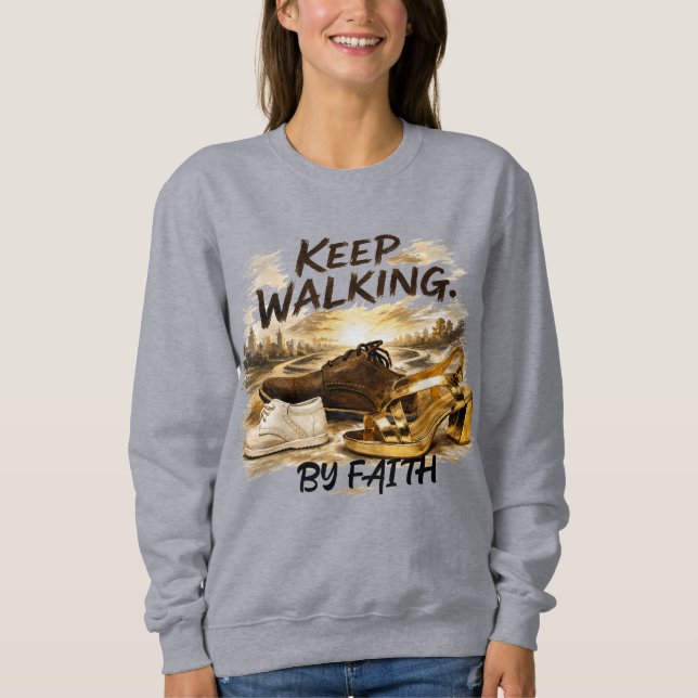 SWEATSHIRT CONTINUEZ À MARCHER – PAR LA FOI (Devant)