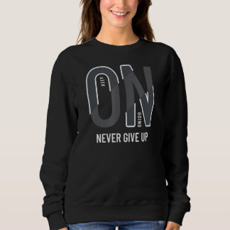 Sweatshirt Continuez À Ne Jamais Abandonner La Motivation