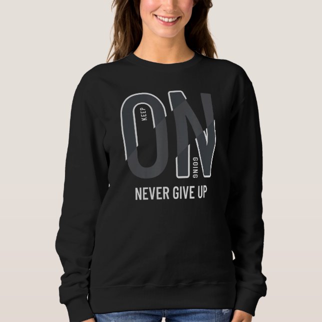 Sweatshirt Continuez À Ne Jamais Abandonner La Motivation (Devant)