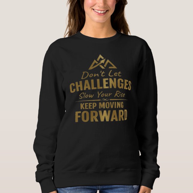 Sweatshirt Continuez d'aller de l'avant (Devant)
