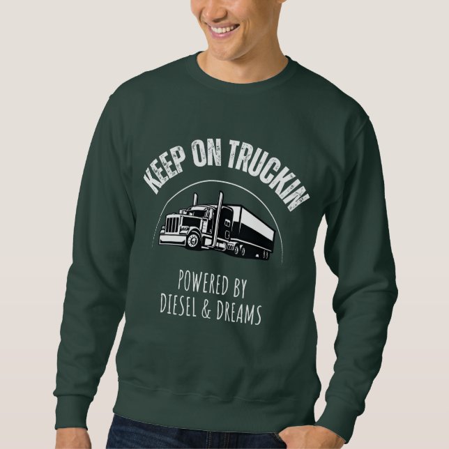 Sweatshirt Continuez sur le camion" alimenté par Diesel & Dre (Devant)