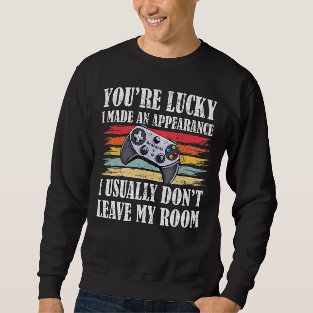 Sweatshirt Contrôleur de jeu vidéo Vous êtes chanceux J'ai fa (Devant)