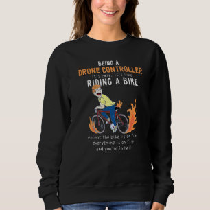 Sweatshirt Contrôleur Drone Comme équitation Vélo Cycliste Dr