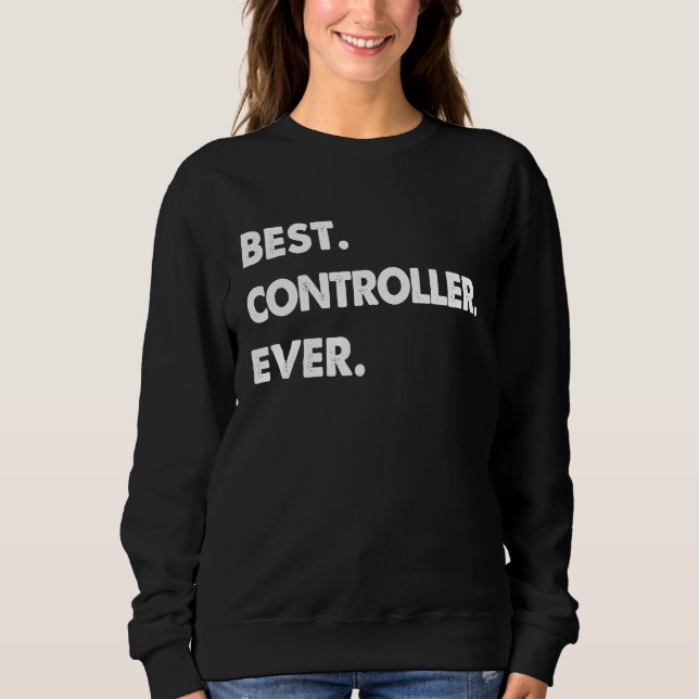 Sweatshirt Controller Profession Best Controller Ever (Devant)