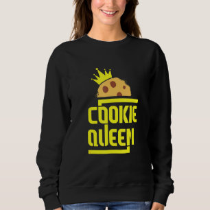 Sweatshirt Cookie I Cookie I Cookie Baker I Cookie Queen