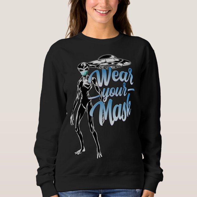 Sweatshirt Cool Alien with Mask Mask Up People  Wear your Mas (Devant)