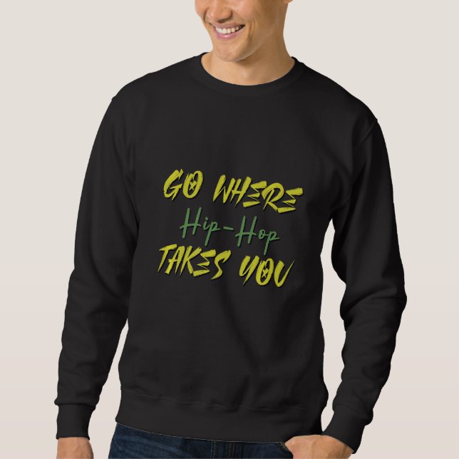 Sweatshirt Cool Aller où musique Hip hop (Devant)
