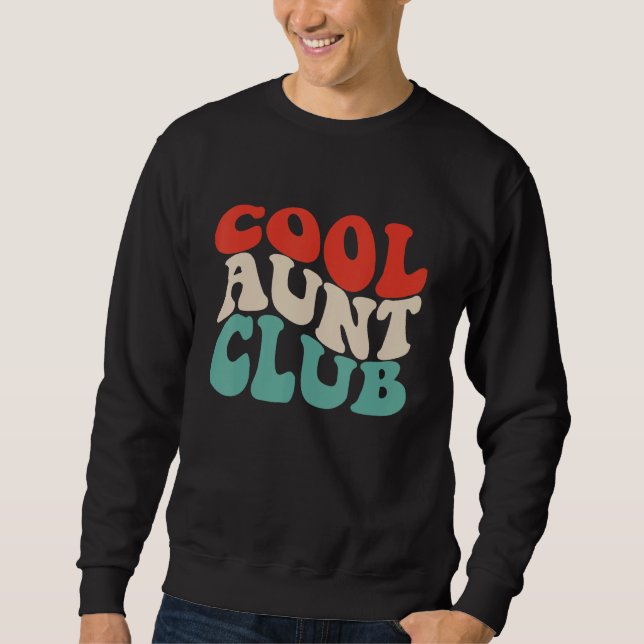 Sweatshirt Cool Aunt Club  Retro Groovy Aunts Club Apparel (Devant)