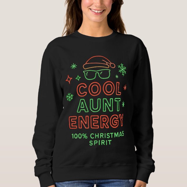 Sweatshirt Cool Aunt Energy Christmas Shirt – Holiday  (Devant)