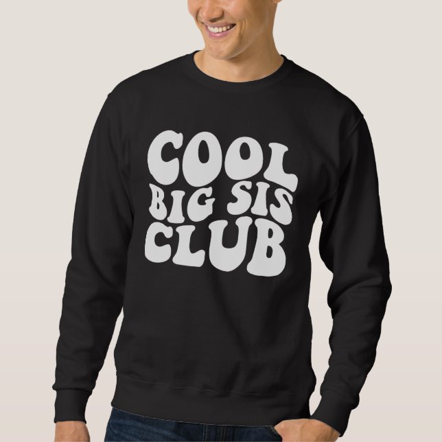 Sweatshirt Cool Big Sis Club (Devant)