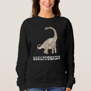 Sweatshirt Cool Brachiosaurus Dinosaur Dino Saurus Reptile He