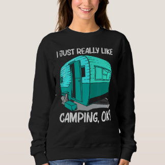 Sweatshirt Cool Camping For Men Women Camper Camping Outdoor 