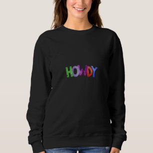 Sweatshirt Cool Colorful Howdy Rodeo Cowgirl Horse équitation