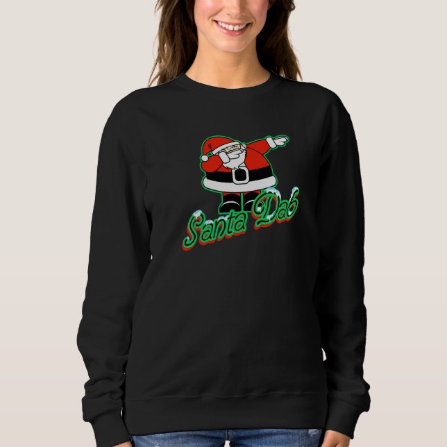 Sweatshirt Cool Dabbing Dab Santa Claus Christmas Eve Xmas Pa (Devant)