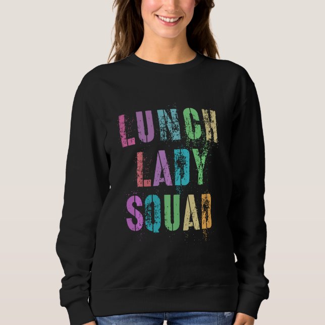 Sweatshirt Cool Déjeuner Lady Squad Bureau scolaire Service a (Devant)