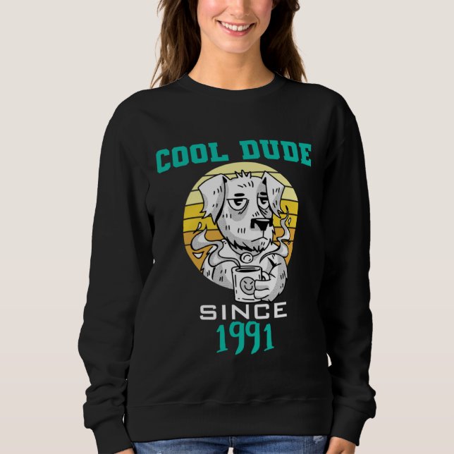 Sweatshirt Cool dude since 1991 (Devant)