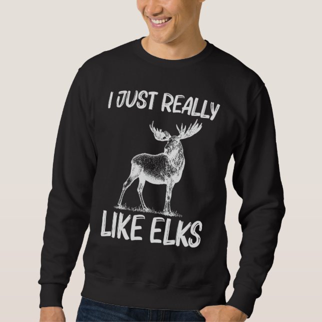 Sweatshirt Cool Elk For Men Women Elk Deer Hunter Hunting (Devant)
