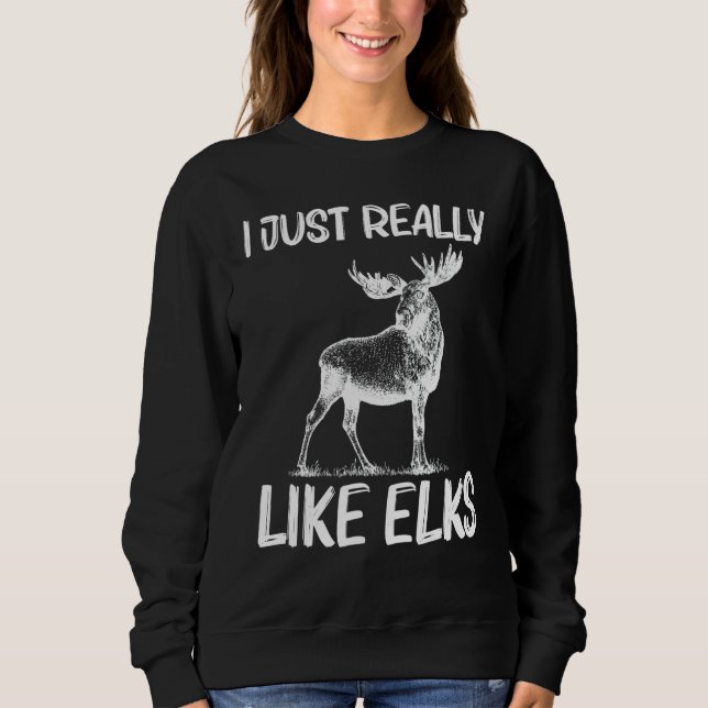 Sweatshirt Cool Elk For Men Women Elk Deer Hunter Hunting (Devant)