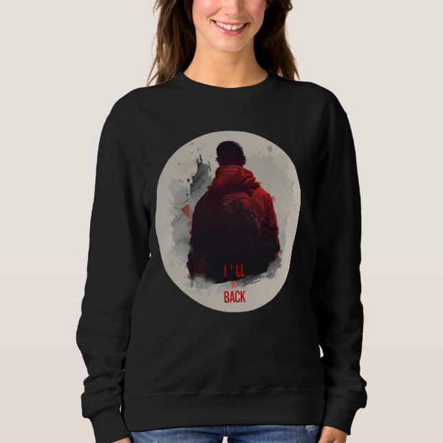 Sweatshirt Cool Guy et je serai de retour Déclaration Costume (Devant)