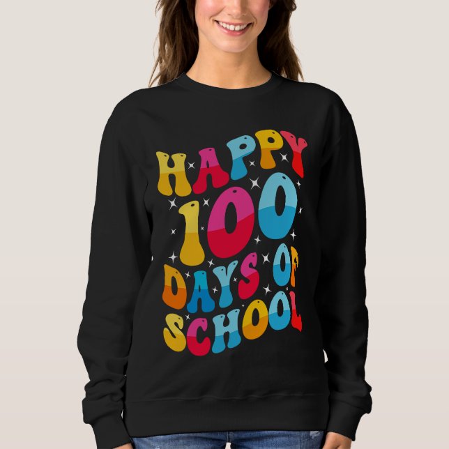 Sweatshirt Cool Happy 100 Days of School for Teacher and Stud (Devant)