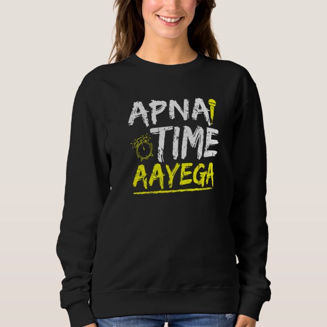 Sweatshirt Cool Hindi Slogan Apna Time Aayega (Devant)