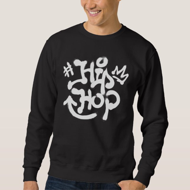 Sweatshirt Cool Hip hop Musique Rap Breakdance Graffiti Party (Devant)