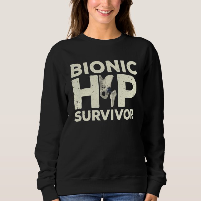 Sweatshirt Cool Hip Surgery For Men Women After Bionic Hip Re (Devant)