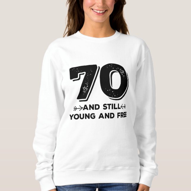 Sweatshirt cool jeune 70e anniversaire citation paroles (Devant)