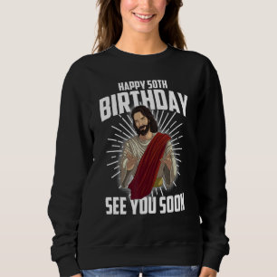 Sweatshirt Cool Joyeux 50e anniversaire Cadeau Drôle Jésus Vo