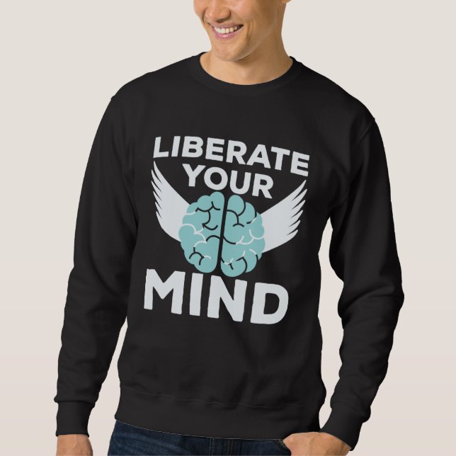 Sweatshirt Cool Liberate Your Mind Freedom Mindset Soldiers (Devant)
