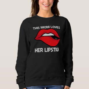 Sweatshirt Cool Lipstick pour maman Mère maquillage cosmétiqu