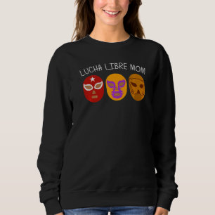 Sweatshirt Cool Lucha Libre pour maman mère Luchador mexicain