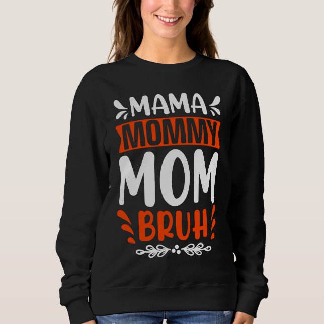 Sweatshirt Cool Mama Angry Mum Peaceful Mum Bruh Maternity (Devant)
