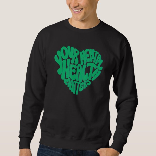 Sweatshirt cool Mental Health Awareness Mindfulness Mental We (Devant)