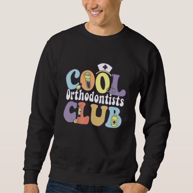 Sweatshirt Cool Orthodontists Club Dental Squad Dentist Crew  (Devant)