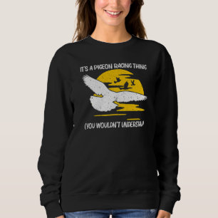Sweatshirt Cool Pigeon Racing Pour Hommes Femmes Hommage Pige