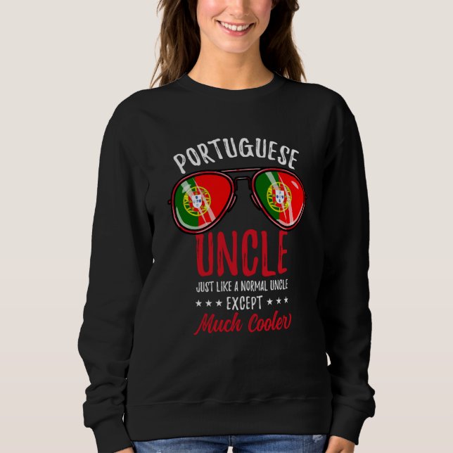 Sweatshirt Cool Portuguese Uncle Sunglasses Portuguese Family (Devant)