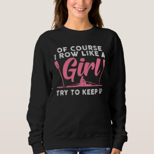 Sweatshirt Cool Railleur femmes filles Coxswain Paddle Oar Cr
