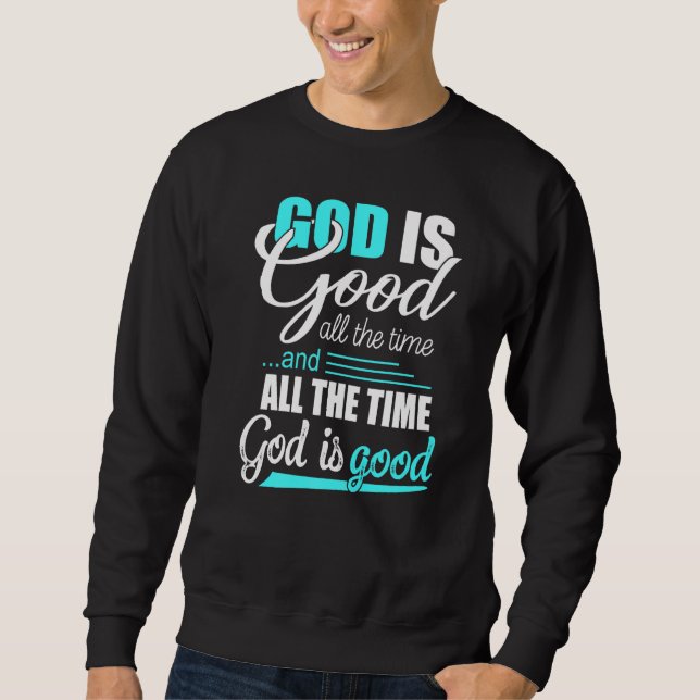 Sweatshirt Cool Retro Christian Saying God Is Good All The Ti (Devant)