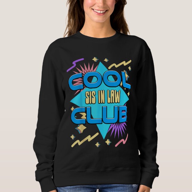 Sweatshirt Cool Sis in Law Club  Sister in law Humor Sisterin (Devant)
