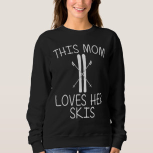 Sweatshirt Cool Ski Pour Maman Mère Ski Ski Skier Snowboard G