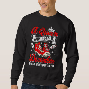 Sweatshirt Cool Une Reine Est Née En Décembre Femmes Filles S