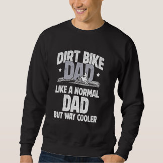 Sweatshirt Cool Vélo Dirt Papa D'Un Vélo Dirt Papa Vélo Dirt 