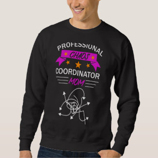Sweatshirt Coordinateur professionnel Chaos Maman