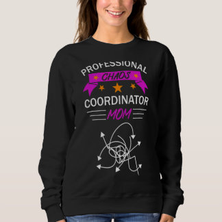 Sweatshirt Coordinateur professionnel Chaos Maman