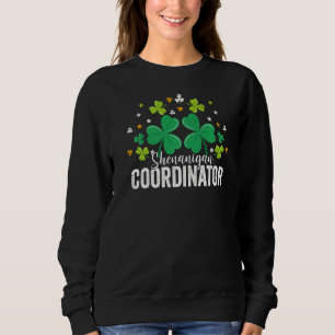 Sweatshirt Coordonnateur de Shenanigans Drôle St Patrick Shen