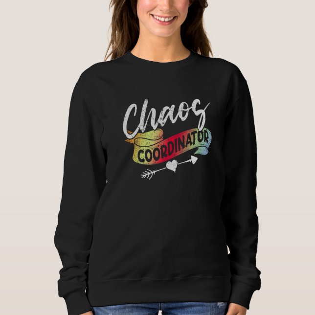 Sweatshirt Coordonnateur du Chaos Enseignant de l'éducation P (Devant)