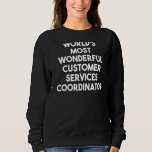 Sweatshirt Coordonnatrice des services à la clientèle les plu