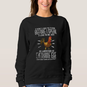 Sweatshirt Coq de poulet Je n'aime pas réfléchir avant de par