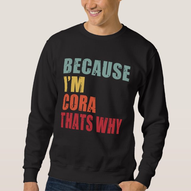 Sweatshirt Cora I m Everyone is Talking About Cora (Devant)